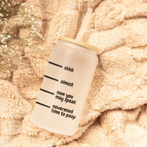 Shhh Almost Now You May Speak Nevermind Time to Poop Frosted Glass Tumbler - Picture 6 of 6